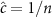 $\hat c = 1/n$