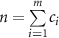 $n = \mathop \sum \limits_{i = 1}^m {c_i}$