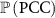 $\mathbb{P}\left( {{\text{PCC}}} \right)$