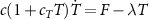 $c (1 + c_T T) \dot T = F - \lambda T$