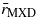 ${\bar {r}}_{\mathrm{MXD}}$