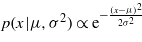 $p(x\vert \mu ,{\sigma }^{2})\propto {\mathrm{e}}^{-\frac{(x-\mu )^{2}}{2{\sigma }^{2}}}$