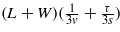 $(L+W)(\frac{1}{3 v}+\frac{\tau }{3 s})$