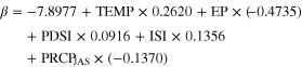 $\beta =-7.8977+{\rm TEMP}\times 0.2620+{\rm EP}\times \left( -0.4735 \right)+{\rm PDSI}\times 0.0916+{\rm ISI}\times 0.1356+{\rm PRC}{{{\rm P}}_{{\rm JAS}}}\times (-0.1370)$