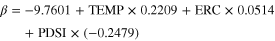 $\beta =-9.7601+{\rm TEMP}\times 0.2209+{\rm ERC}\times 0.0514+{\rm PDSI}\times (-0.2479)$