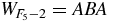 $W_{F_{5}-2}=ABA$