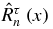 $\hat{R}_n^{\tau }\left(x\right)$