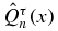 $\hat{Q}_n^{\tau }(x)$