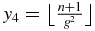 $y_4=\big\lfloor \frac{n+1}{g^2}\big\rfloor$