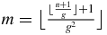 $m=\big\lfloor \frac{\lfloor \frac{n+1}{g}\rfloor +1}{g^2}\big\rfloor$