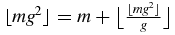 $\lfloor m g^{2}\rfloor =m+\big\lfloor \frac{\lfloor m g^2\rfloor }{g}\big\rfloor$
