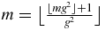 $m=\big\lfloor \frac{\lfloor m g^2\rfloor +1}{g^2}\big\rfloor$