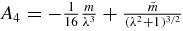 $A_4=-\frac{1}{16} \frac{m}{\lambda ^3}+\frac{\tilde{m}}{(\lambda ^2+1)^{3/2}}$