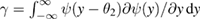 $\gamma = \int_{-\infty}^\infty \psi(y-\theta_2)\partial \psi(y) / \partial y\,\mathrm{d}y$ 