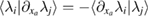 $\langle \lambda_{i}|\partial_{x_{a}}\lambda_{j}\rangle =-\langle\partial_{x_{a}}\lambda_{i}|\lambda_{j}\rangle$ 