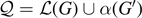 $\mathcal{Q}=\mathcal{L}(G)\cup \alpha ({G}^{\prime })$
