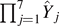 ${\prod }_{j=1}^{7}{\hat{Y}}_{j}$