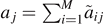 ${a}_{j}={\sum }_{i=1}^{M}{~{a}}_{ij}$
