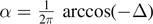 $\alpha =\frac{1}{2\pi }\enspace \mathrm{arccos}(-{\Delta})$