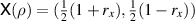 $\mathsf{X}(\rho) = (\tfrac{1}{2}(1 + r_x),\tfrac{1}{2} (1-r_x))$