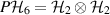 $P \mathcal{H}_6 = \mathcal{H}_2 \otimes \mathcal{H}_2$