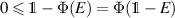 $0 \leqslant \unicode{x1D7D9} - \Phi(E) = \Phi(\unicode{x1D7D9} - E)$
