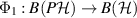 $\Phi_1: B(P\mathcal{H}) \to B(\mathcal{H})$