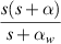 $\displaystyle\frac{s(s+\alpha)}{s+\alpha_w}$