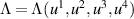 $\Lambda = \Lambda(u^1,u^2,u^3,u^4)$