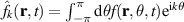 $\hat{f}_k(\mathbf{r},t) = \int_{-\pi}^{\pi} \mathrm d \theta f(\mathbf{r},\theta,t) \mathrm e^{\mathrm ik\theta}$