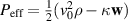 $P_{\text{eff}} = \frac{1}{2}(v_0^2 \rho -\kappa \mathbf{w})$