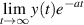 $\displaystyle\lim_{t\to \infty}y(t)e^{-at}$