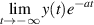 $\displaystyle\lim_{t\to -\infty}y(t)e^{-at}$