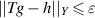 $||Tg-h||_Y\unicode{x2A7D}\varepsilon$