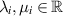 $\lambda_i,\mu_i\in \mathbb{R}$