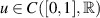 $u\in C([0,1],\mathbb{R})$