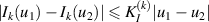$|I_k(u_1)-I_k (u_2)|\unicode{x2A7D} K^{(k)}_I|u_1-u_2|$