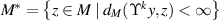 $M^* = \big\{z\in M\mid d_M(\Upsilon^ky,z) \lt \infty\big\}$
