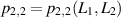 $p_{2,2} = p_{2,2}(L_1,L_2)$