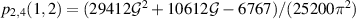 $p_{2,4}(1,2) = (29412\mathcal{G}^2+10612\mathcal{G}-6767)/(25200\pi^2)$
