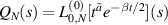 $Q_N(s) = L_{0,N}^{(0)}[ t^{\tilde{a}} e^{-\beta t/2}](s)$