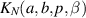 $ K_N(a,b,p,\beta) $