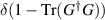 $\delta(1 - \textrm{Tr}(G^\dagger G))$