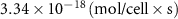 $3.34 \times {10^{ - 18}}\left( {{\text{mol/cell}}}\times {\text{s}}\right)$