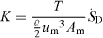 $\displaystyle {K}= \frac {T}{\frac {\varrho }{2} {u_{\mathrm { m}}}^3 A_{\mathrm { m}}} \dot S_{\rm D}$