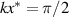 $kx^* = \pi/2$