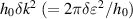 $h_0{\delta}k^2\ ( = 2\pi\delta\varepsilon^2/h_0)$