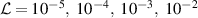 $\mathcal{L} = 10^{-5},\ 10^{-4},\ 10^{-3},\ 10^{-2}$