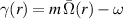 $\gamma (r) = m\,\bar{\Omega} (r) - \omega$