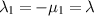 $\lambda_1 = -\mu_1 = \lambda$